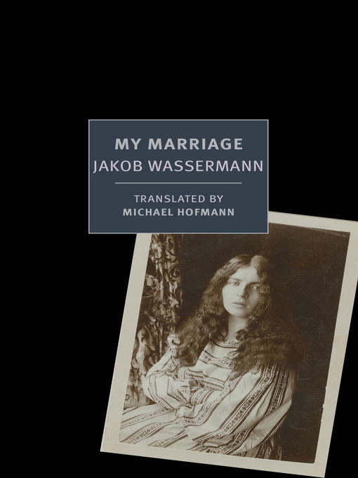 Title details for My Marriage by Jakob Wassermann - Available